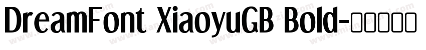 DreamFont XiaoyuGB Bold字体转换